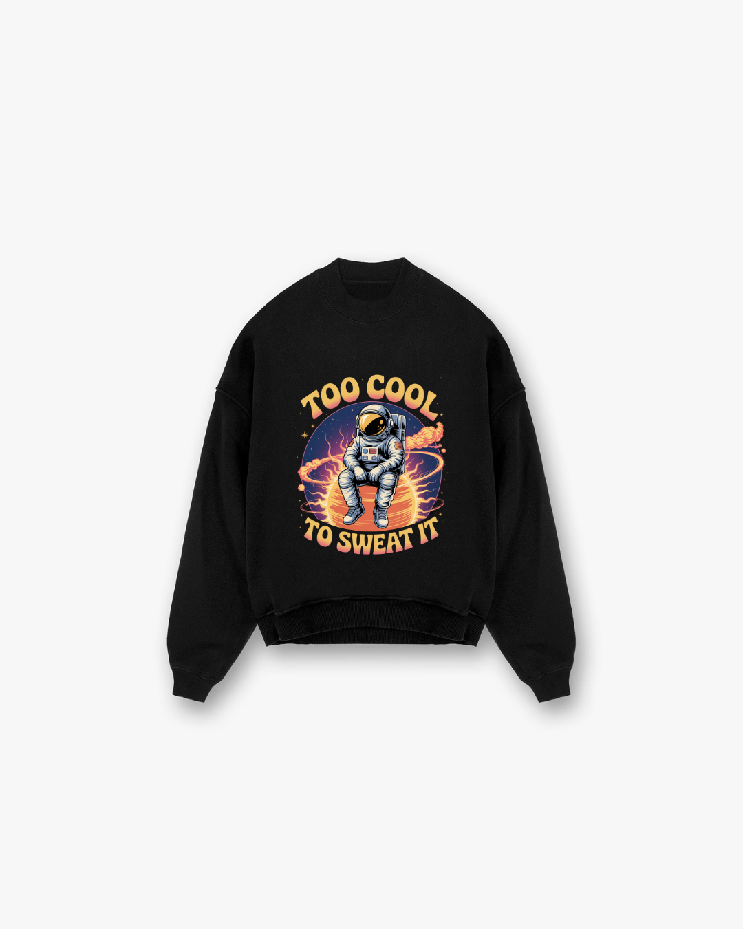 Too Cool To Sweat It Crewneck